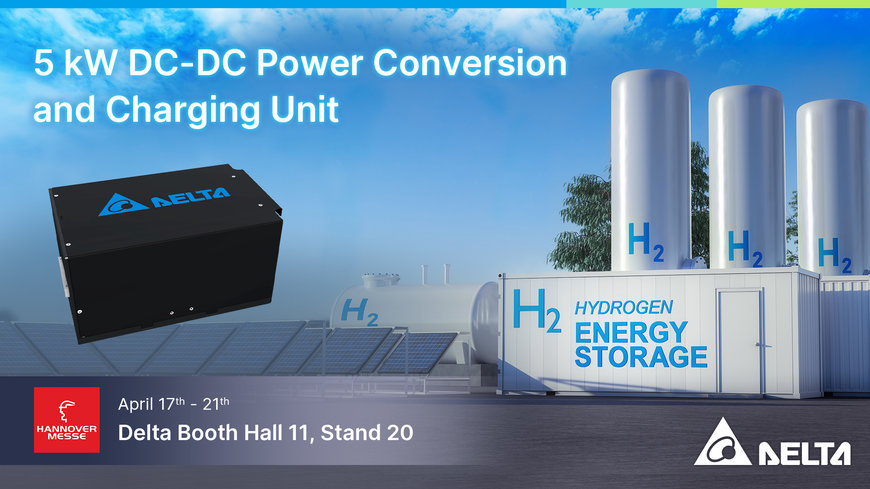 Delta präsentiert eine innovative 5-kW-DC-DC-Stromumwandlungs- und Ladeeinheit für Wasserstoff-Brennstoffzellen auf der Hannover Messe 2023 